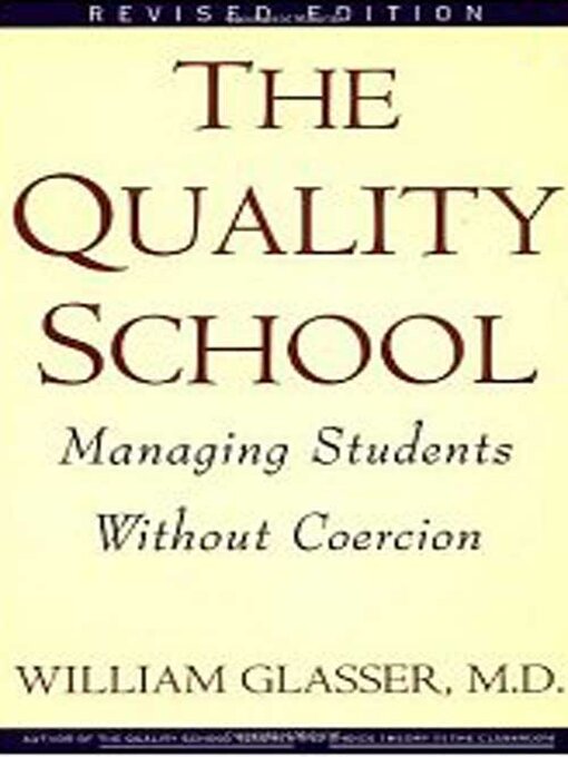 Title details for The Quality School RI by William Glasser, M.D. - Available